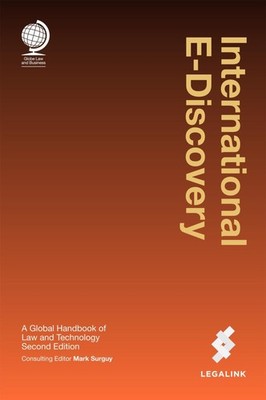 International E-Discovery: A Global Handbook of Law and (2021)