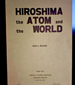 Hiroshima the Atom & the World by Earle Reynolds Nov 1961 Jogakuin College RARE