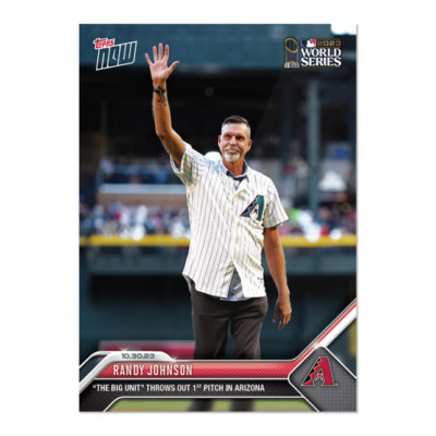 2023 WS MLB Topps NOW 1059 RANDY JOHSON 1ST PITCH AZ DIAMONDBACKS