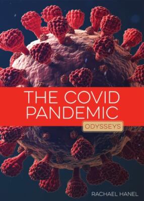 The COVID Pandemic (Odysseys in Recent Events) by Hanel, Rachael, paperback, Us