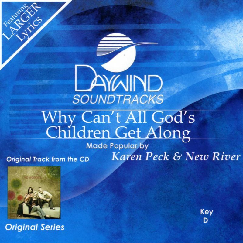 Karen Peck & New River Why Can't All God's Children Accompaniment Track