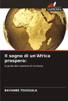 Bayanbe Toussala | Il Sogno Di Un'africa Prospera: | Taschenbuch | Italienisch