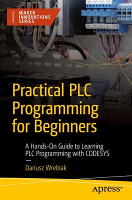 Practical PLC Programming for Beginners | Dariusz Wrebiak | Englisch | Buch