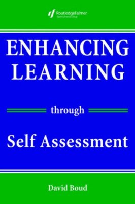 Enhancing Learning Through Self-Assessment By Boud  David (Profe