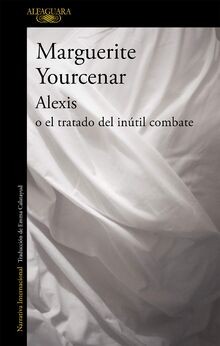 Alexis o el tratado del inútil combate von Yourcenar, Ma... | Buch | Zustand gut