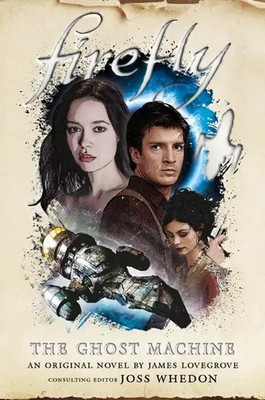 The Ghost Machine | Firefly | James Lovegrove | Buch | Gebunden | Englisch