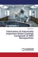 Ranganatha S | Fabrication Of Industrially Important Nickel Coatings Composed...