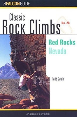 CLASSIC ROCK CLIMBS NO. 28: RED ROCKS: NEVADA By Todd Swain **Mint Condition**