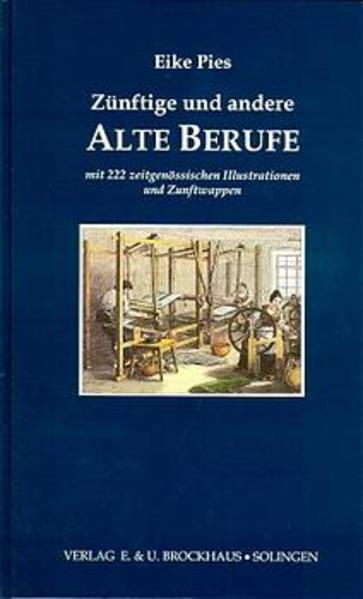 Thumbnail - Zünftige Und Andere Alte Berufe | Eike Pies | 2005 | Deutsch