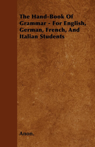 Thumbnail - The Hand-book Of Grammar - For English, German, French, And Italian