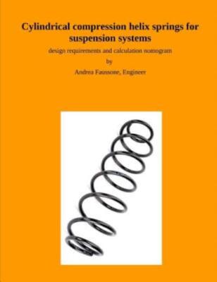 Cylindrical Compression Helix Springs For Suspension Systems: Design Requir...