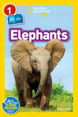 National Geographic Readers: Elephants - Paperback By Hurt, Avery - GOOD