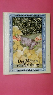 169314 ICH BIN DU UND DU BIST ICH DER MÖNCH VON SALZBURG Lieder des Mittelalters