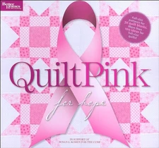 Quilt Pink for Hope (Better Homes &..., Better Homes & 