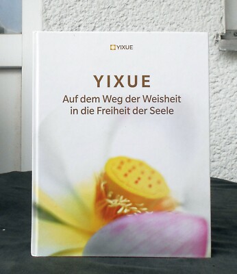Wei Ling Yi - Yixue   Auf dem Weg der Weisheit in die Freiheit der Seele