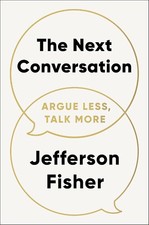 The Next Conversation: Argue Less, Talk More by (English, Paperback)