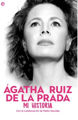 Agatha Ruiz de la Prada: Mi historia By Agatha Ruiz de Spanish Book Brand New