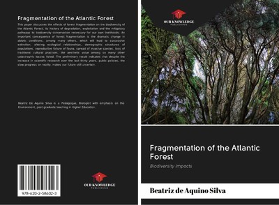 Beatriz de Aquino Silva | Fragmentation of the Atlantic Forest | Taschenbuch