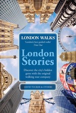 London Stories: London Walks by Tucker, David