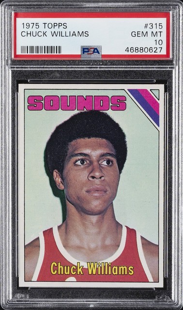 1975 TOPPS #315 CHUCK WILLIAMS PSA 10
