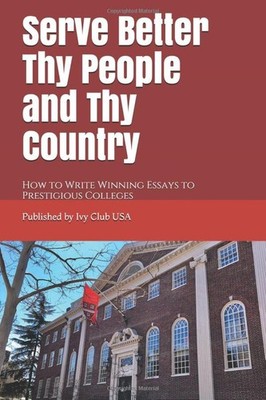 Serve Better Thy People and Country - How to Write Winning Essays to...