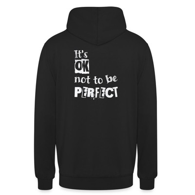 Its OK Not To Be Perfect Unisex Hoodie