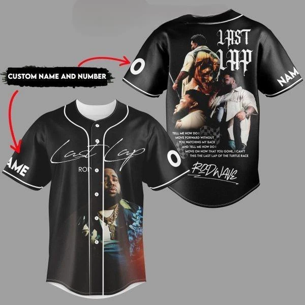 Rod Wave Last Lap Tell Me How Do I Move Forward Personalized Baseball Jersey