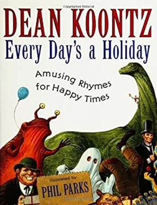 Every Day's a Holiday : Amusing Rhymes for Happy Times Hardcover