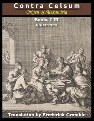 Origen Of Alexandria Against Celsus (Books I - III) (Paperback) (UK IMPORT)