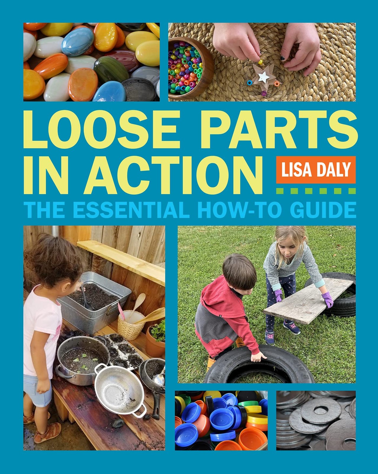 Loose Parts in Action: The Essential How-To Guide, Daly, Daly, 9781605547947+- - Image 5