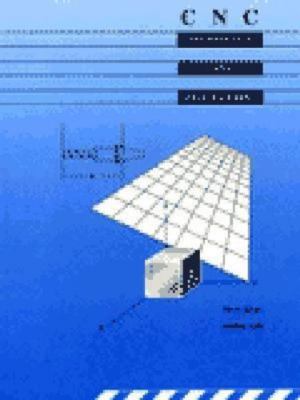 C N C: Technology and Programming by Steve Krar;  Arthur Gill