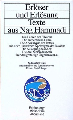 Erlöser und Erlösung - Texte aus Nag Hammadi. Das Apokryphon des Jakobus - Die e