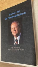 Stories I Tell My Family and Friends: The Memoirs of Senator James T. Broyhill