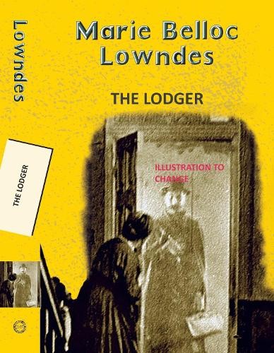 The Lodger by Marie Belloc Lowndes - 9789357311557