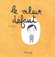 Le vilain défaut von Balpe, Anne-Gaëlle | Buch | Zustand gut