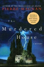 The Murdered House: A Mystery by Pierre Magnan
