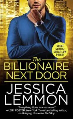 The Billionaire Next Door (Billionaire Bad Boys) By Lemmon, Jessica - VERY GOOD