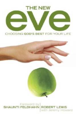 The New Eve: Choosing God's Best for Your Life - Hardcover - GOOD