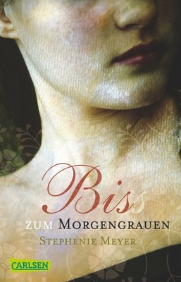 Biss zum Morgengrauen (Bella und Edward 1): Ausgezeichnet mit dem Buch Carlsen