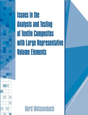 Gerd Weissenbach | Issues in the Analysis and Testing of Textile Composites...