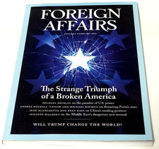 Foreign Affairs Magazine Jan/Feb 2025 - The Strange Triumph of a broken America