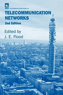 Telecommunication Networks, 2nd Edition (Telecommunications),J E
