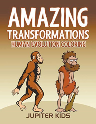 Amazing Transformations: Human Evolution Coloring -  NEW Jupiter Kids 2016