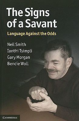The Signs Savant Language Against Odds Neil Smith Ianthi Tsimpli … 9780521852272