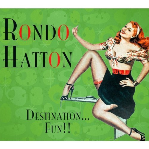 Rondo Hatton Destination... Fun!! (CD)