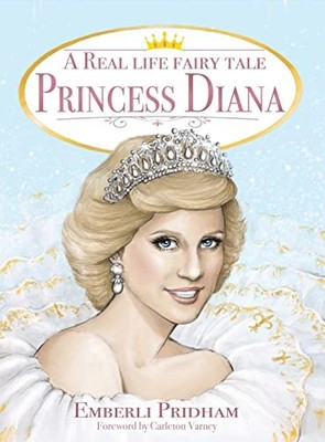 Emberli Pridham A Real Life Fairy Tale Princess Diana (Gebundene Ausgabe)
