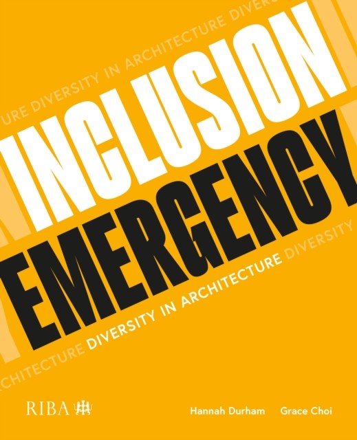 Inclusion Emergency Diversity in architecture (Paperback Book)