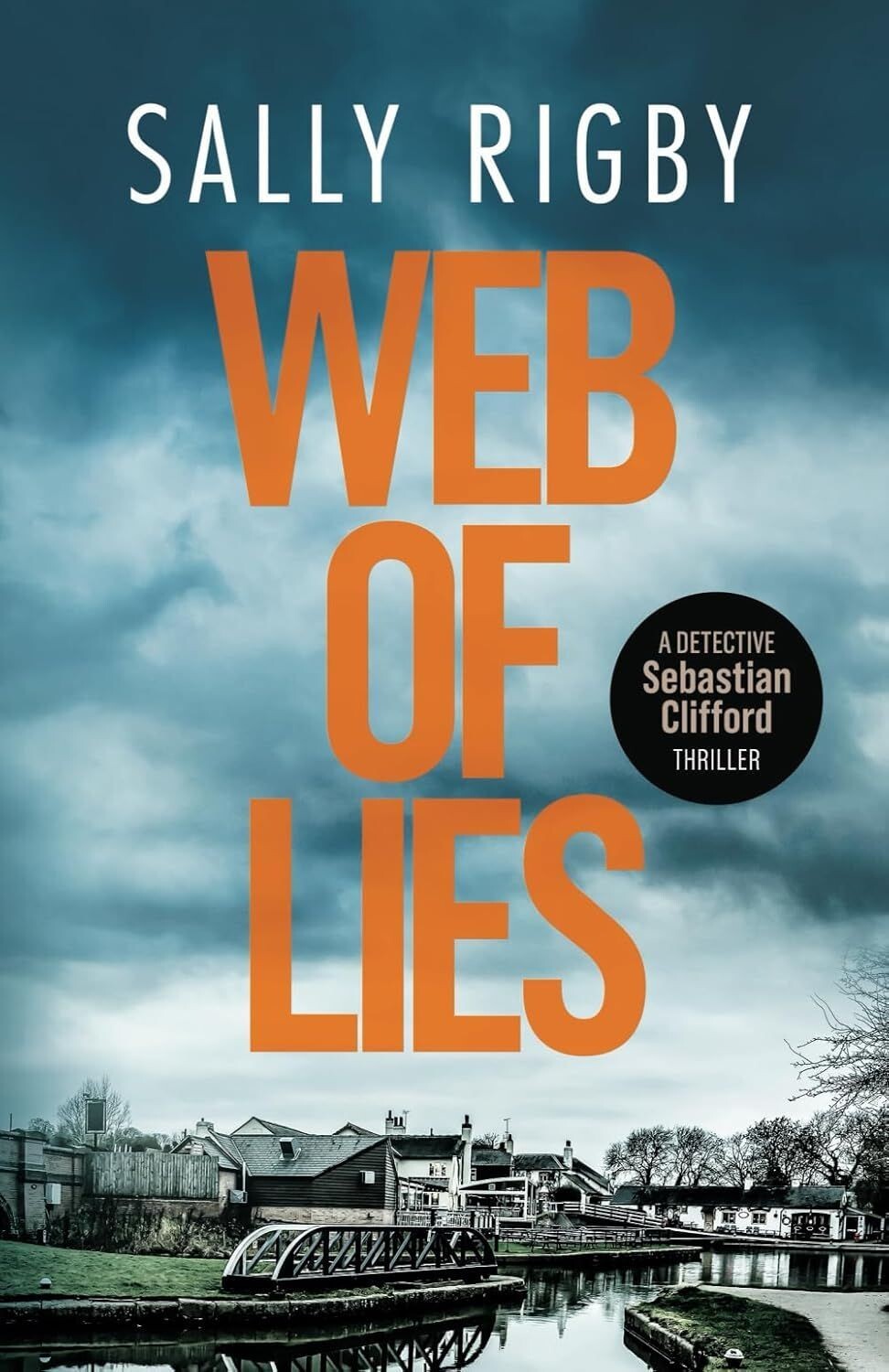 Web of Lies: A Midlands Crime Thriller - Sally Rigby (Paperback, 2021)