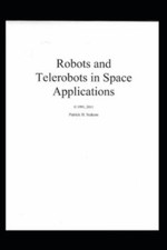 Robots and Telerobots in Space Applications by Stakem, Patrick, Brand New, Fr...
