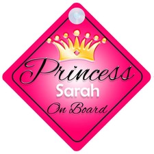Princess Sarah On Board Personalised Girl Car Sign Child Gift 001
